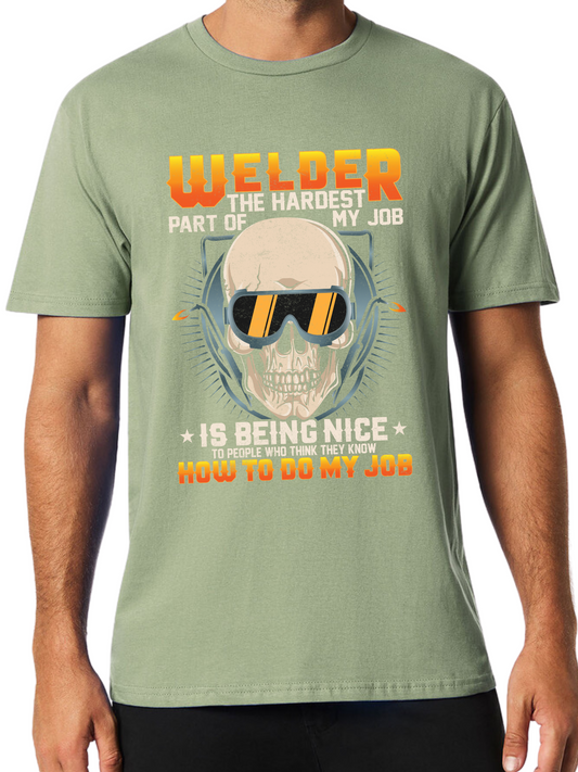 'Hardest Part Of Being A Welder' Print Adult Short Sleeve Tee