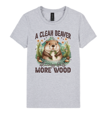 Load image into Gallery viewer, A Clean Beaver Always Gets More Wood - DTF Print Slogan Ladies Style Tee