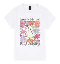 Load image into Gallery viewer, Sorry I’m Late, I Was Dilly-Dallying - DTF Print Slogan Ladies Style Tee