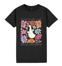 Load image into Gallery viewer, Sorry I’m Late, I Was Dilly-Dallying - DTF Print Slogan Ladies Style Tee