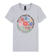 Load image into Gallery viewer, Ain’t No Hood Like Motherhood - DTF Print Slogan Ladies Style Tee