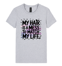 Load image into Gallery viewer, My Hair is a Mess to Match My Life - DTF Print Slogan Ladies Style Tee