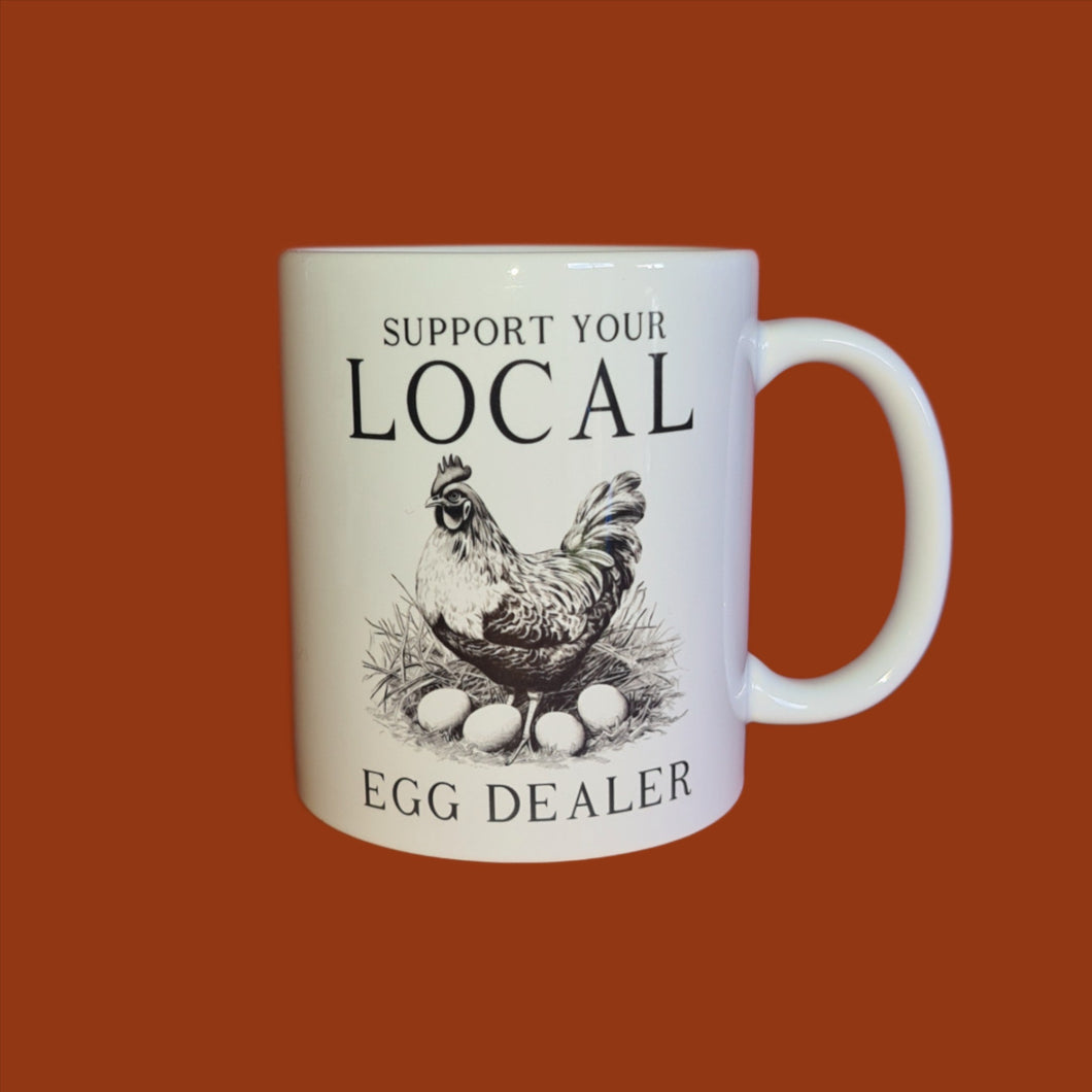 Sublimated Ceramic Coffee Cup Mug - Support Your Local Egg Dealer