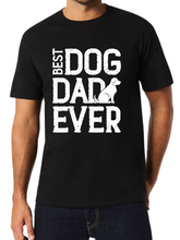 Load image into Gallery viewer, Best Dog Dad Ever Print Short Sleeve Tee
