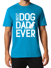 Load image into Gallery viewer, Best Dog Dad Ever Print Short Sleeve Tee
