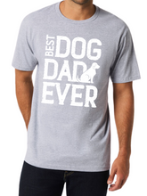 Load image into Gallery viewer, Best Dog Dad Ever Print Short Sleeve Tee
