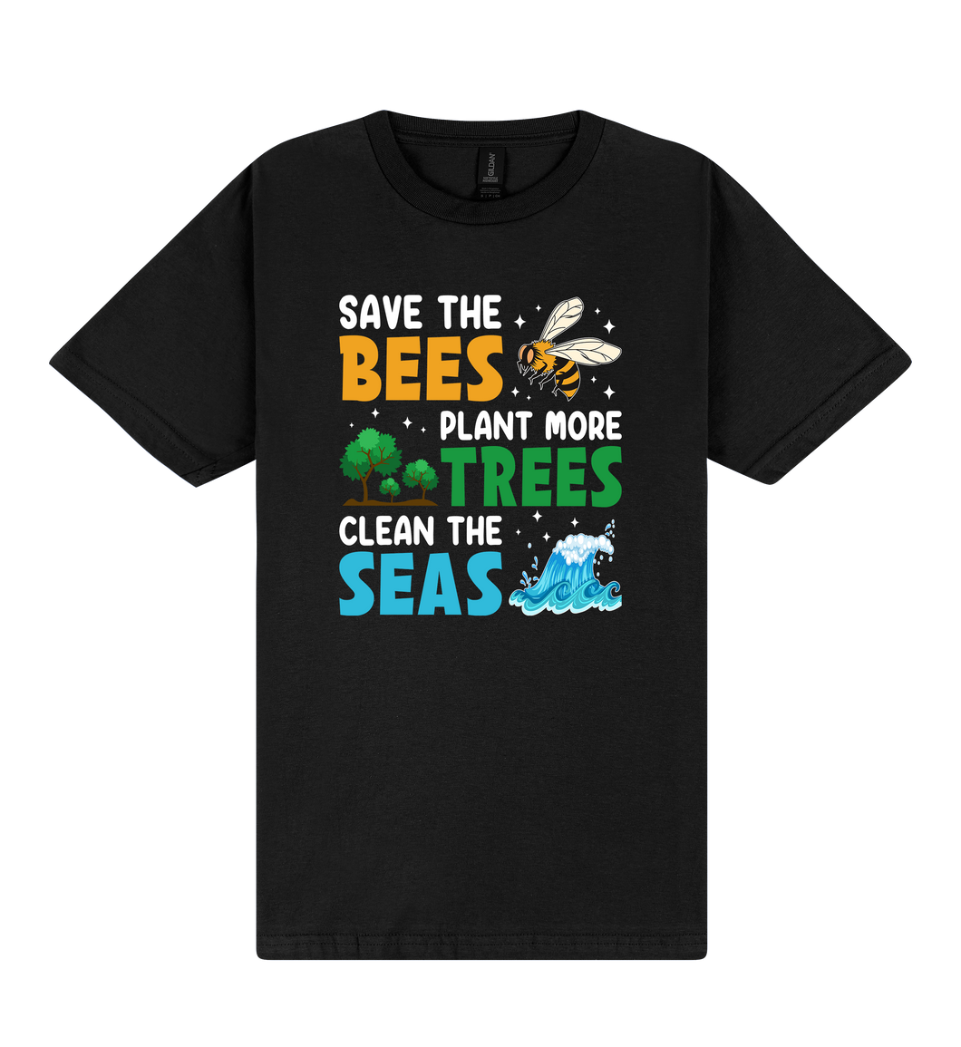 Save the Bees, Plant the Trees, Clean the Seas T-Shirt