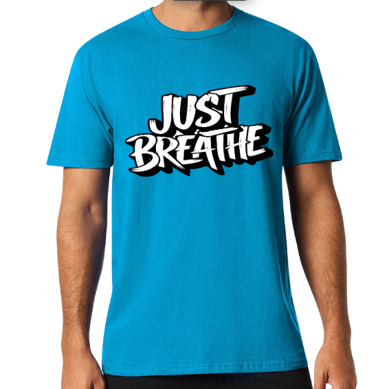 'Just Breathe' Premium Cotton T-Shirt with Durable DTF Print