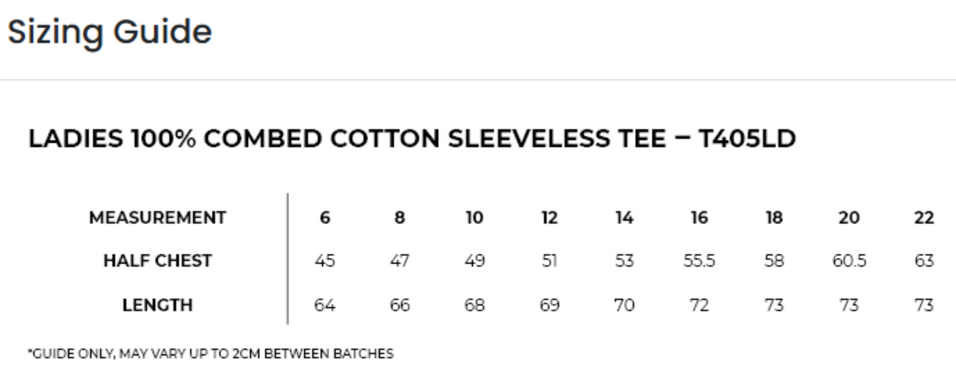 Sizing chart for a ladies' 100% combed cotton sleeveless tee with measurements in half chest and length.