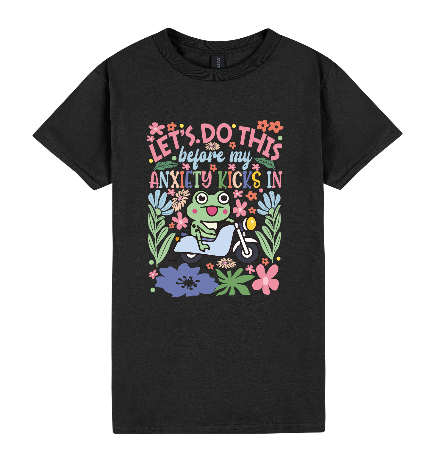 Let’s Do This Before My Anxiety Kicks In - DTF Print Slogan Ladies Style Tee