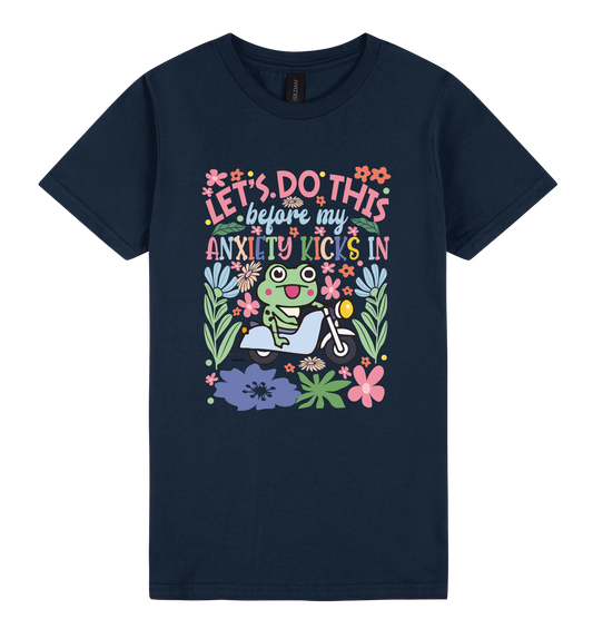 Let’s Do This Before My Anxiety Kicks In - DTF Print Slogan Ladies Style Tee