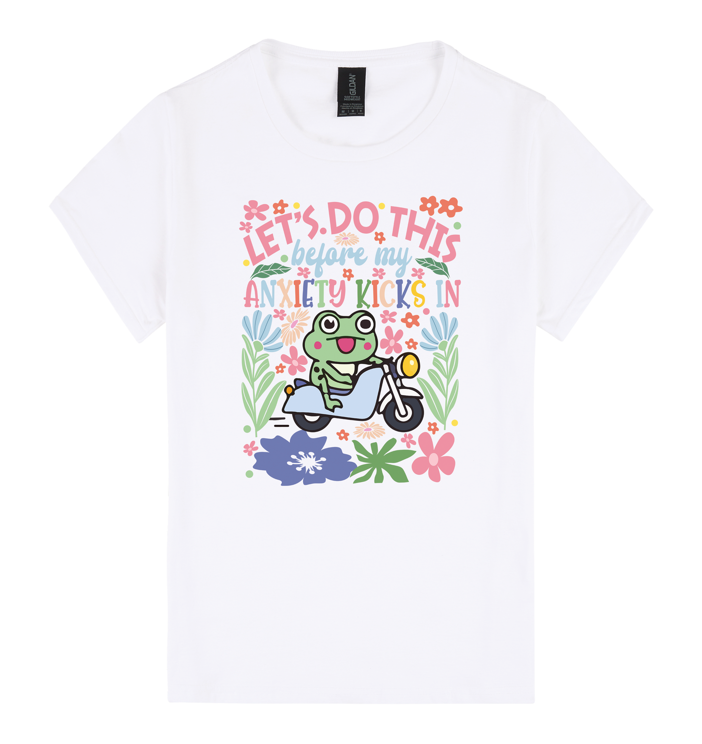 Let’s Do This Before My Anxiety Kicks In - DTF Print Slogan Ladies Style Tee