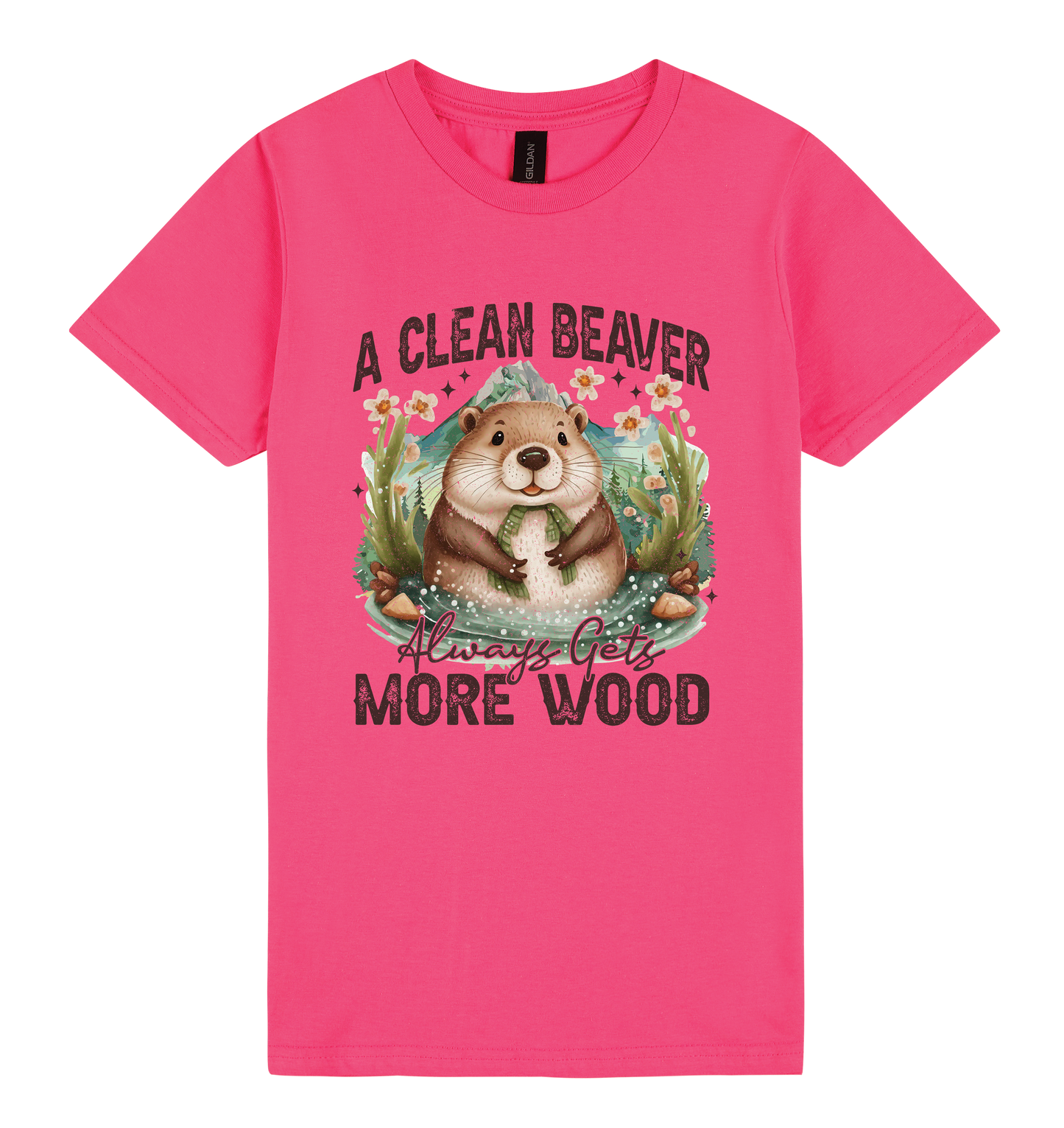 A Clean Beaver Always Gets More Wood - DTF Print Slogan Ladies Style Tee