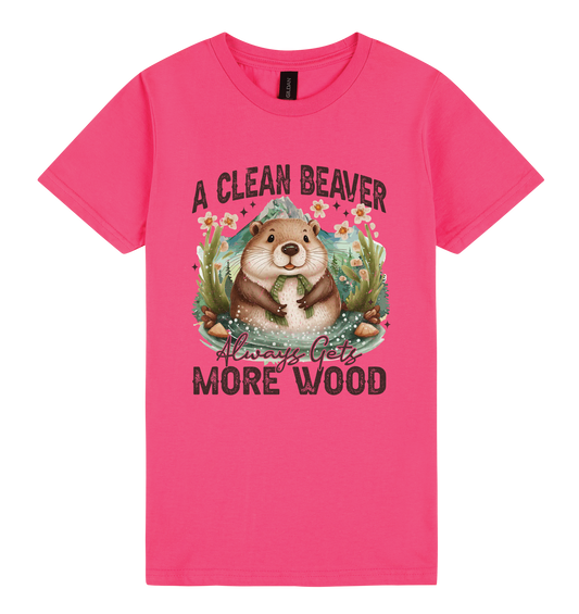 A Clean Beaver Always Gets More Wood - DTF Print Slogan Ladies Style Tee