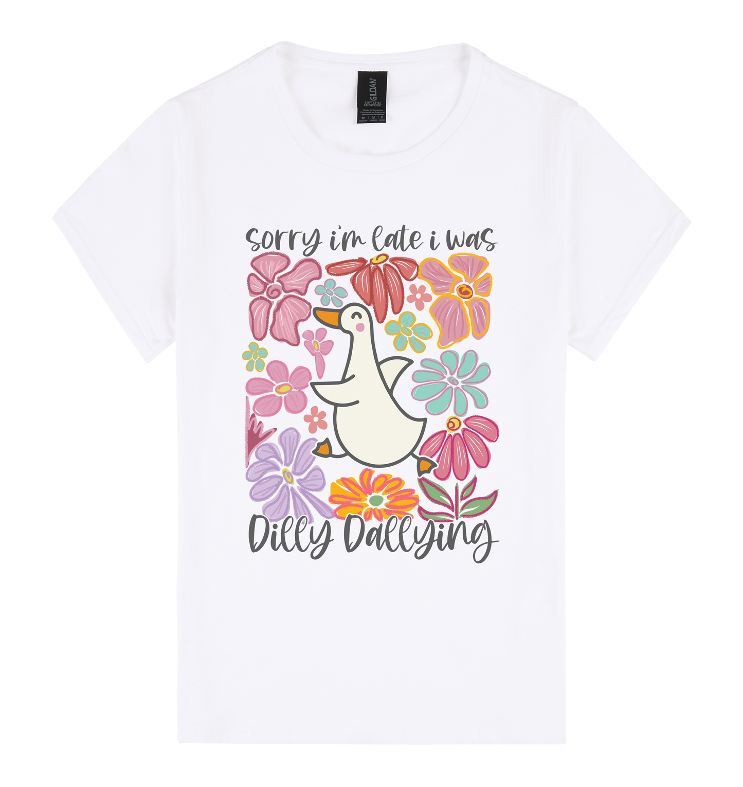 Sorry I’m Late, I Was Dilly-Dallying - DTF Print Slogan Ladies Style Tee