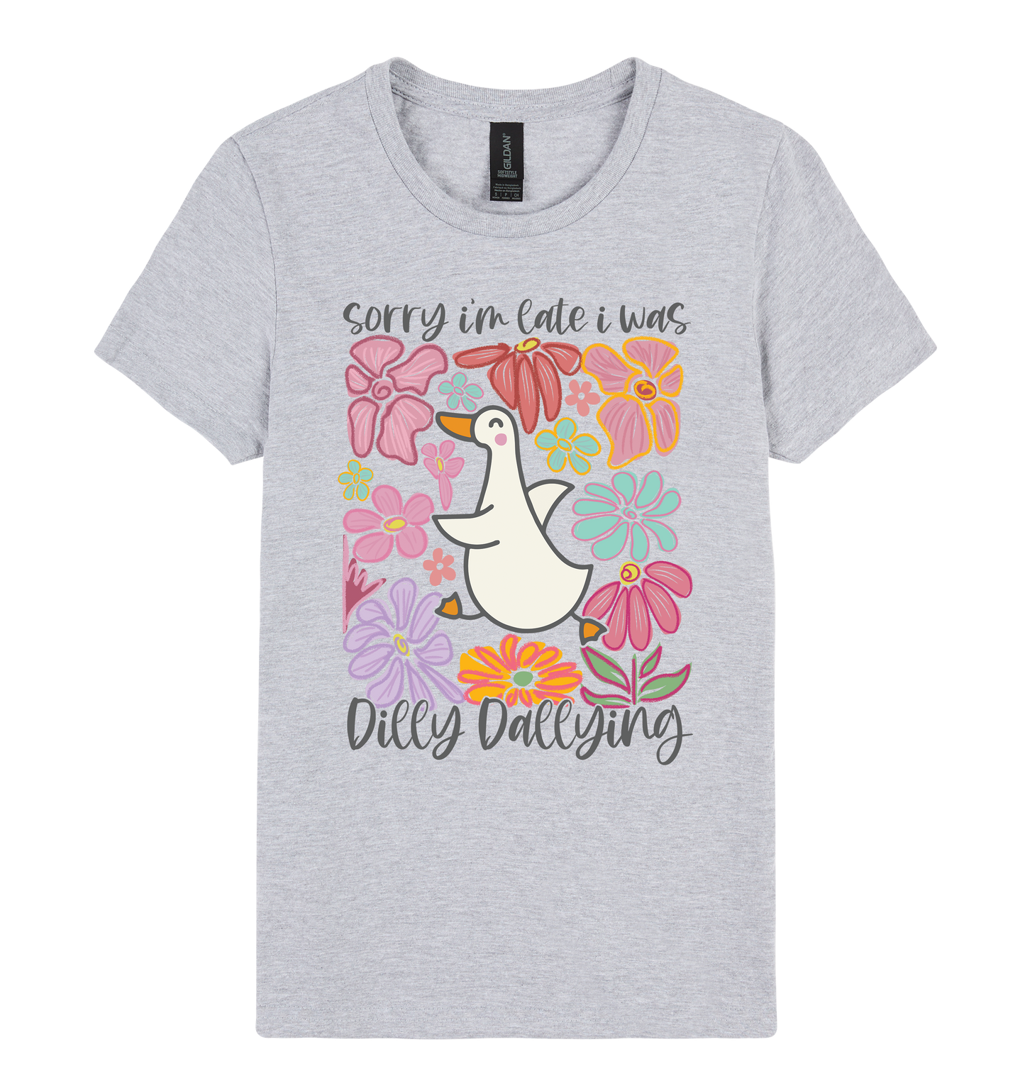 Sorry I’m Late, I Was Dilly-Dallying - DTF Print Slogan Ladies Style Tee
