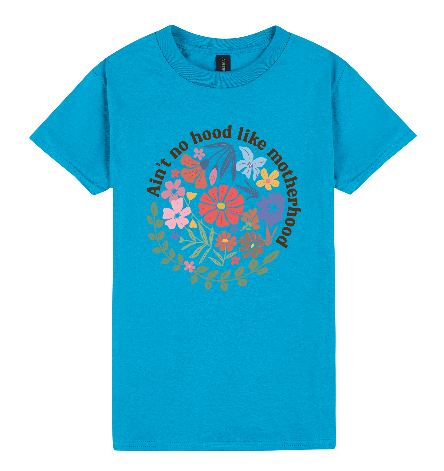 Ain’t No Hood Like Motherhood - DTF Print Slogan Ladies Style Tee