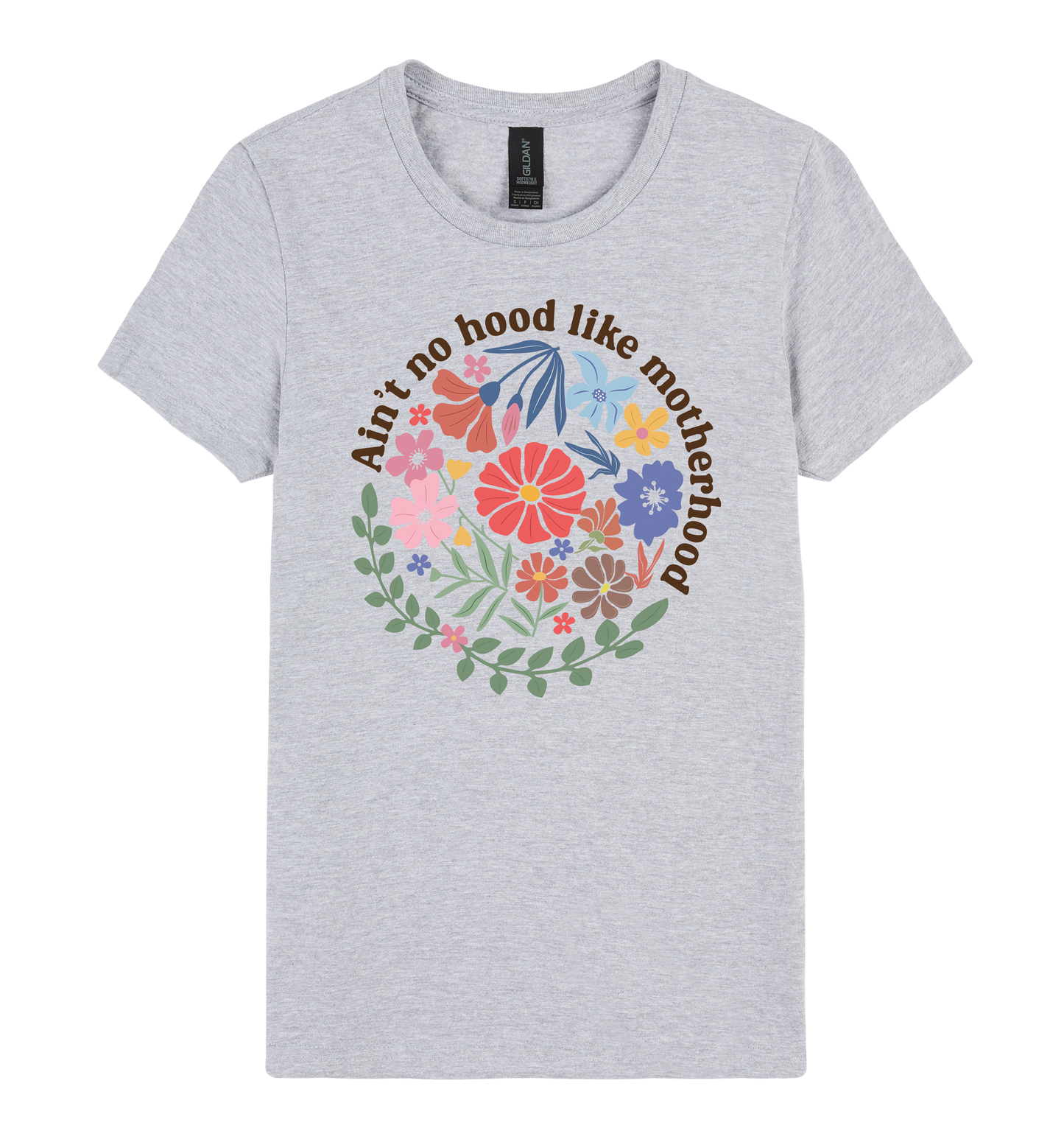 Ain’t No Hood Like Motherhood - DTF Print Slogan Ladies Style Tee