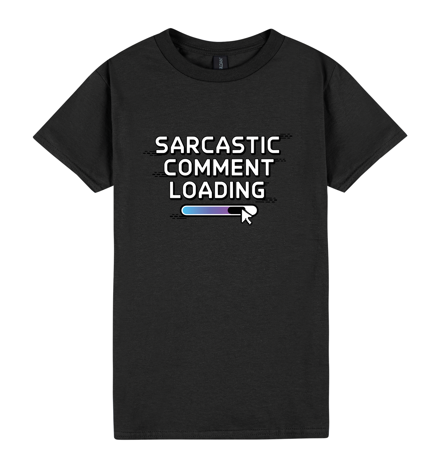 Sarcastic Comment Loading... - DTF Print Slogan Ladies Style Tee