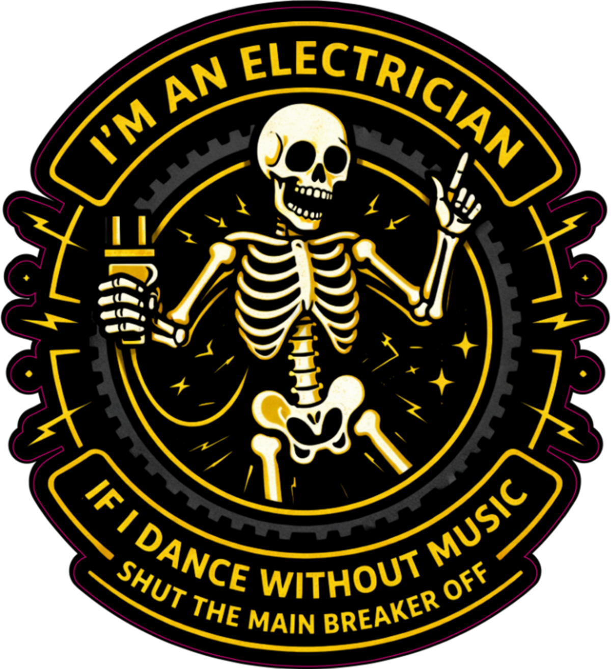 A circular novelty sticker or decal featuring a cartoon skeleton holding a light bulb and pointing, with the text 'I'M AN ELECTRICIAN' at the top and 'IF I DANCE WITHOUT MUSIC SHUT THE MAIN BREAKER OFF' at the bottom.