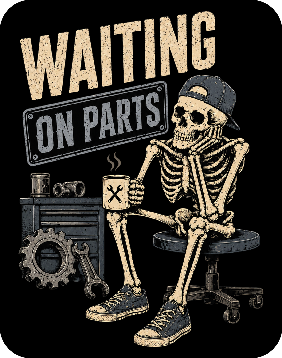 A graphic design featuring a cartoon skeleton sitting on a rolling stool and holding a mug with a wrench symbol, with the text 'WAITING ON PARTS' above it. The design includes a tool chest, wrench, and gear on a black background.