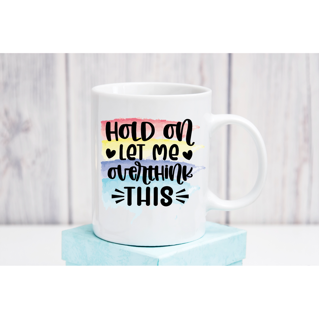 Let Me Overthink This Coffee Mug