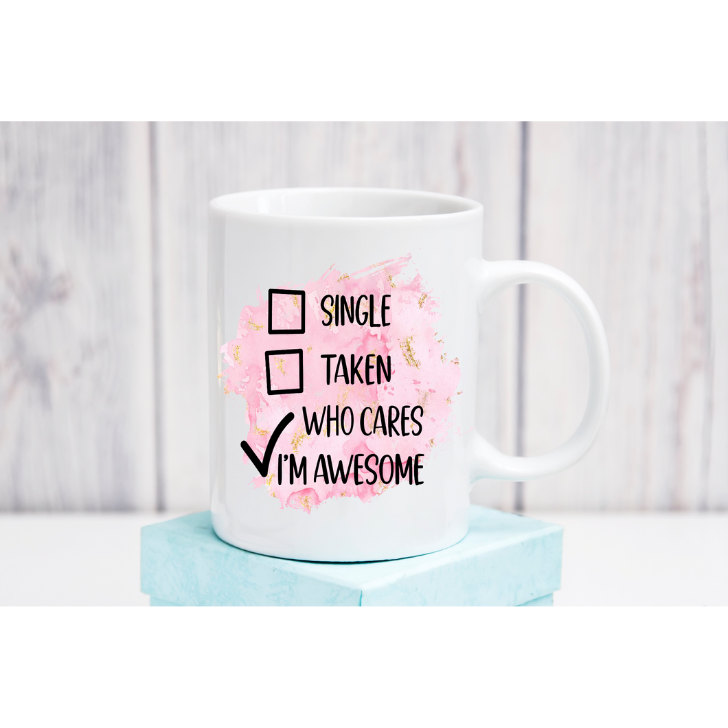 Single Taken Who Cares Coffee Mug