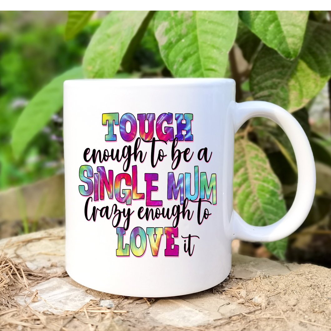 Tough Enough Single Mum Coffee Mug